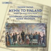 Akademiska Sångföreningen and Henrik Wikström - Pacius: Hymn to Finland (2009) [Hi-Res]