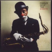 Charles Gayle Trio - Streets (2024) [Hi-Res]