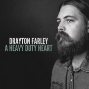 Drayton Farley - A Heavy Duty Heart (2026)