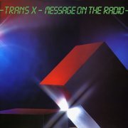 Trans X - Message On The Radio (1983) LP