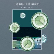 Greg Foat - The Rituals of Infinity (2024)