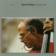 Barre Phillips - Aquarian Rain (1991)