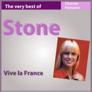 Stone - The Very Best of Stone: Vive la France (Les incontournables de la chanson française) (2011)