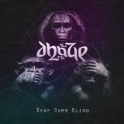 The Dhaze - Deaf Dumb Blind (2020) [Hi-Res]