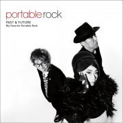 Portable Rock - Past & Future ~ My Favorite Portable Rock (2022)