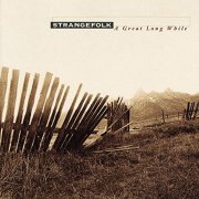 Strangefolk - A Great Long While (2000)