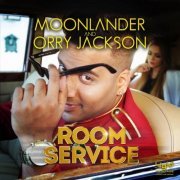 Moonlander & Orry Jackson - Room Service (2015) FLAC