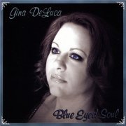 Gina DeLuca - Blue Eyed Soul (2010)