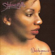 Stephanie Mills - What Cha Gonna Do With My Lovin' (Remastered 2011)