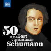 VA - 50 of the Best Classical Music: Schumann (2014)