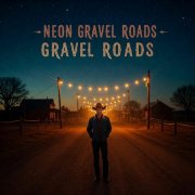 TechnicallyLenard - Neon Gravel Roads (2025)