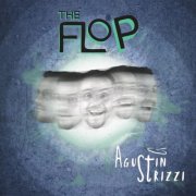 Agustin Strizzi - The Flop (2025)
