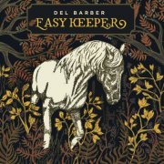 Del Barber - Easy Keeper (2019)