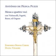 Ensemble Bonne Corde, Diana Vinagre - Puzzi: Messa a quattro voci con Violoncelli, Fagotti, Basso, ed Organo (2025) [Hi-Res]