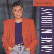 Anne Murray - Fifteen of the Best (1992)