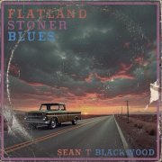 Sean T Blackwood - Flatland Stoner Blues (2026)