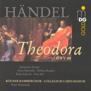 Cologne Chamber Choir, Collegium Cartusianum, Peter Neumann - Handel: Theodora, HWV 68 (2001)
