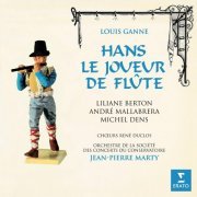 Liliane Berton, André Mallabrera, Michel Dens, Orchestre De La Société Des Concerts Du Conservatoire, Jean-Pierre Marty - Ganne: Hans, le joueur de flûte (2024) [Hi-Res]