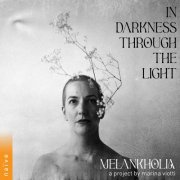 Marina Viotti, Vincent Flückiger, Fred Chappuis - Melankhôlia: In Darkness Through The Light (2024) [Hi-Res]