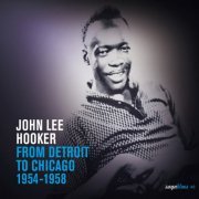 John Lee Hooker - Saga Blues: From Detroit to Chicago 1954-1958 (2009) [Hi-Res]