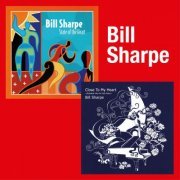 Bill Sharpe - State of the Heart & Close to My Heart (2021)