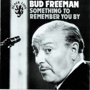 Bud Freeman - Something To Remember You By (1962)