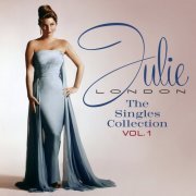 Julie London - The Singles Collection, Vol.1 (2010)