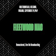 Fleetwood Mac - Kulttuuritalo, Helsinki, Finland, September 24,1969 (Remastered, Live On Broadcasting) (2025)