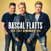 Rascal Flatts - How They Remember You (2020) [E-AC-3 JOC Dolby Atmos]