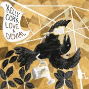 Kelly Cork - Love & Denial (2025)