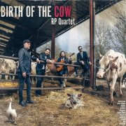 RP Quartet - Birth Of The Cow (2024) [Hi-Res]