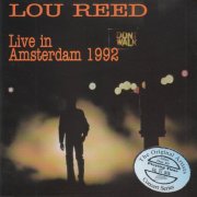 Lou Reed - Amsterdam 1992 (1994)