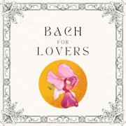 Víkingur Ólafsson, Lang Lang, András Schiff, Pepe Romero - Bach for Lovers (2023)