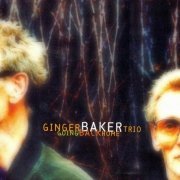 Ginger Baker Trio - Going Back Home (1994)