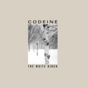 Codeine - The White Birch (1994) [Hi-Res]