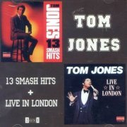 Tom Jones - 13 Smash Hits + Live in London (2017)