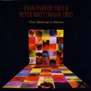 Evan Parker Trio & Peter Brotzmann Trio - The Bishop's Move (2004) [CD Rip]