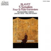 Masahiro Arita, Chiyoko Arita, Wieland Kuijken - Blavet: 5 Sonates Pour la Flute-traversiere (1992)