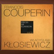 Wladyslaw Klosiewicz - F.Couperin: Pieces de Clavecin (2013)