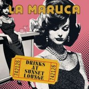 La Maruca - DRINKS AT SUNSET LOUNGE (2026) Hi-Res