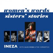 Ineza with The Alex Webb & The Copasetics - Women's Words, Sisters' Stories (2024)