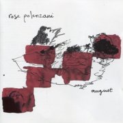 Rose Polenzani - August (2004)