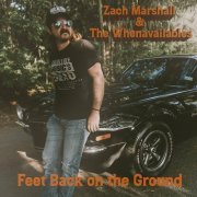 Zach Marshall & The Whenavailables - Feet Back on the Ground (2022)