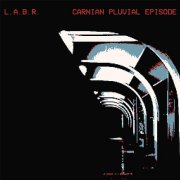 L.A.B.R - Carnian Pluvial Episode (2025) [Hi-Res]