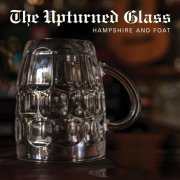 Hampshire & Foat - The Upturned Glass (2021)