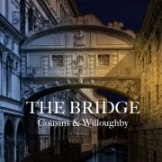 Cousins & Willoughby - The Bridge (2025 Re-release) (1994)