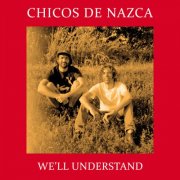 Chicos de Nazca - We'll Understand (2024) [Hi-Res]