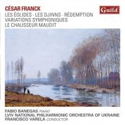 Lviv National Philharmonic Symphony Orchestra - Cesar Franck Orchestral Works (2022)