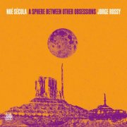 Noé Sécula - A Sphere Between Other Obsessions (2025) [Hi-Res]