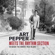 Art Pepper - Meets the Rhythm Section (Bonus Track Version) (2021)